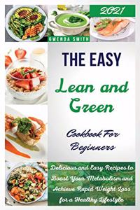 The Easy Lean and Green Cookbook For Beginners 2021