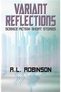 Variant Reflections: Science Fiction Short Stories