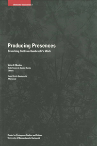 Producing Presences, 2