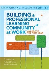 Building a Professional Learning Community at Work