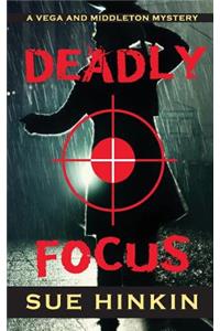 Deadly Focus
