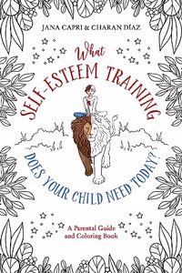 What Self-Esteem Training Does Your Child Need Today?