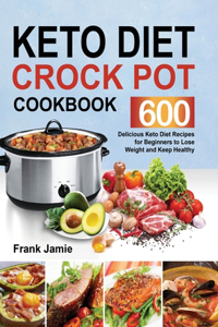 Keto Diet Crock Pot Cookbook