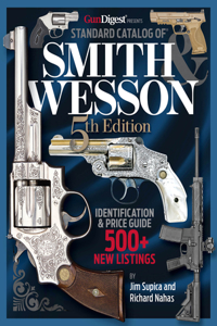 Standard Catalog of Smith & Wesson, 5th Edition