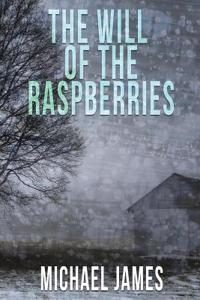 The Will of the Raspberries