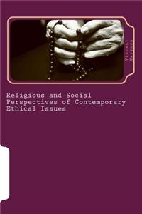 Religious and Social Perspectives of Contemporary Ethical Issues