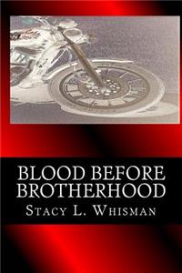 Blood Before Brotherhood