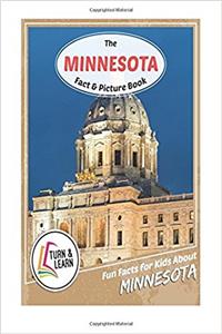 The Minnesota Fact and Picture Book: Fun Facts for Kids About Minnesota (Turn and Learn)