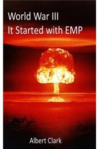 World War III - It Started with EMP