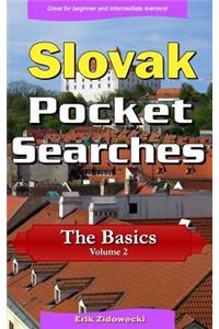 Slovak Pocket Searches - The Basics - Volume 2: A Set of Word Search Puzzles to Aid Your Language Learning