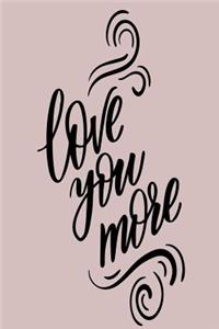 Love You More