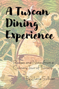 Tuscan Dining Experience