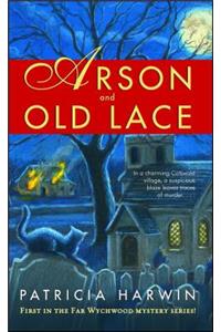 Arson and Old Lace