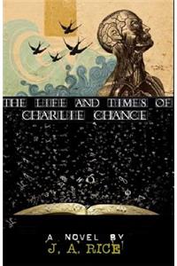 The Life and Times of Charlie Chance