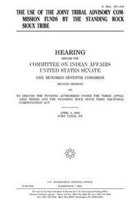 The use of the Joint Tribal Advisory Commission funds by the Standing Rock Sioux Tribe