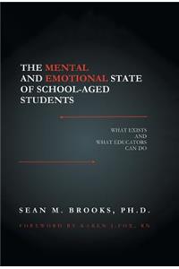 The Mental and Emotional State of School-Aged Students