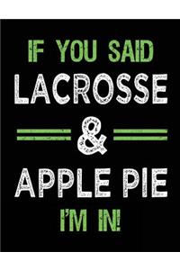 If You Said Lacrosse & Apple Pie I'm In