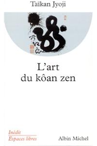 Art Du Koan Zen (L')
