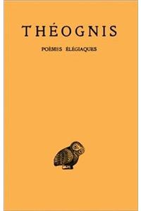 Theognis, Poemes Elegiaques