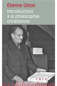 Etienne Gilson: Introduction a la Philosophie Chretienne