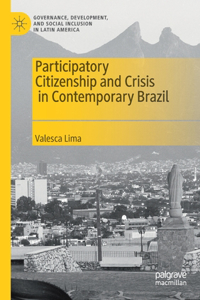 Participatory Citizenship and Crisis in Contemporary Brazil