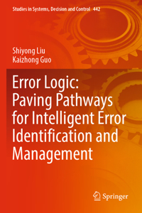 Error Logic: Paving Pathways for Intelligent Error Identification and Management