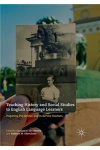 Teaching History and Social Studies to English Language Learners