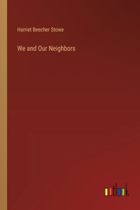 We and Our Neighbors