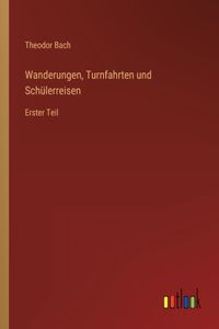 Wanderungen, Turnfahrten und Schülerreisen