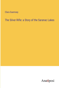 The Silver Rifle