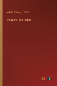 Wit, Humor and Pathos