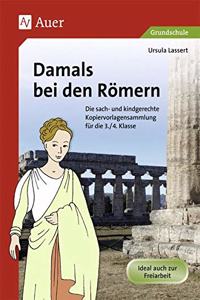 Damals bei den Romern - Kopiervorlagensammlung fur die 3/4 Klasse