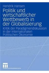 Politik Und Wirtschaftlicher Wettbewerb in Der Globalisierung