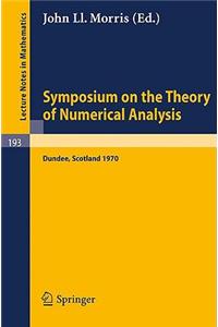 Symposium on the Theory of Numerical Analysis