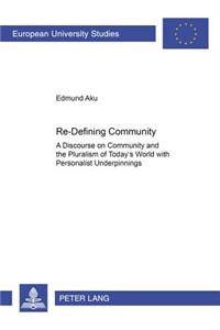 Re-Defining Community