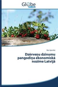 Dz Rve U Dzinumu Pangodi a Ekonomisk Noz Me Latvij