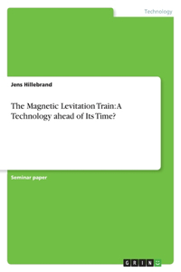 The Magnetic Levitation Train
