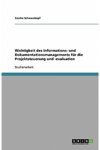 Wichtigkeit des Informations- und Dokumentationsmanagements für die Projektsteuerung und -evaluation