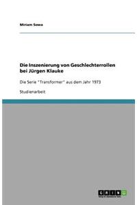 Die Inszenierung von Geschlechterrollen bei Jürgen Klauke