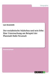 sozialistische Städtebau und sein Erbe