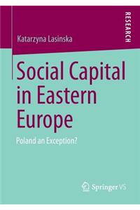 Social Capital in Eastern Europe