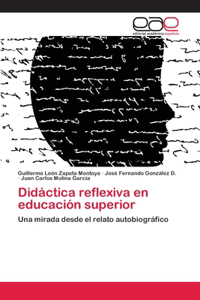 Didáctica reflexiva en educación superior