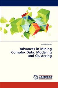 Advances in Mining Complex Data