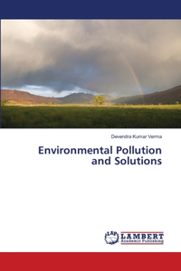 Environmental Pollution and Solutions