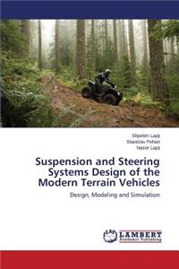 Suspension and Steering Systems Design of the Modern Terrain Vehicles