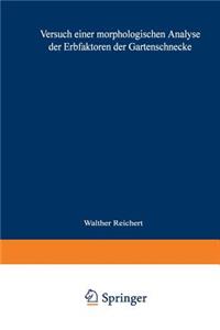 Versuch einer morphologischen Analyse der Erbfaktoren der Gartenschnecke