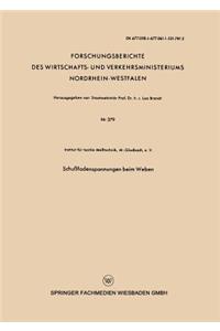 Schußfadenspannungen beim Weben