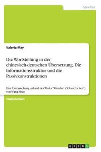 Wortstellung in der chinesisch-deutschen Übersetzung. Die Informationsstruktur und die Passivkonstruktionen