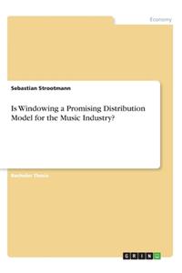 Is Windowing a Promising Distribution Model for the Music Industry?