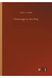 Gleanings by the Way